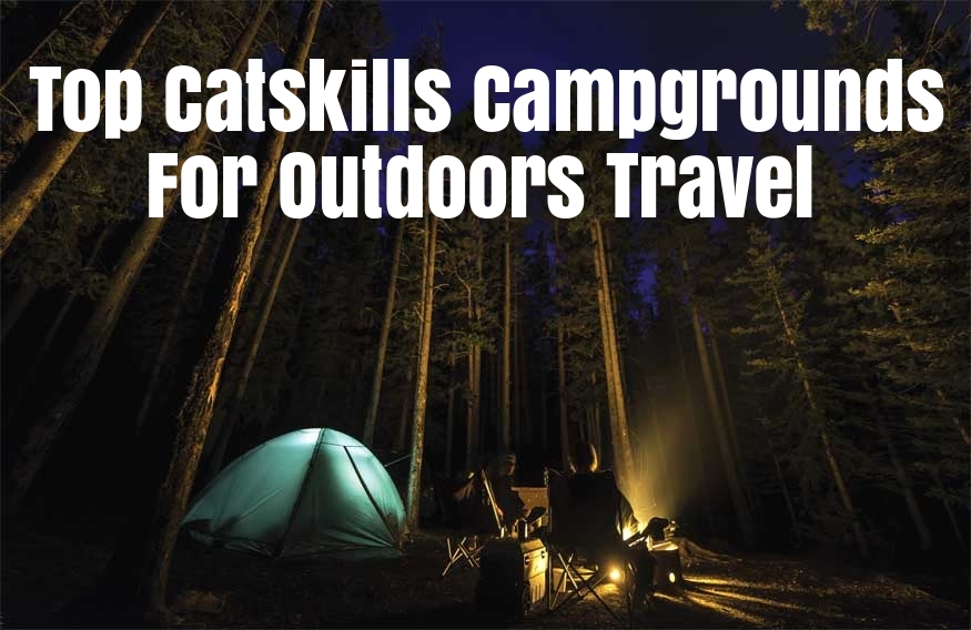 Best Places To Camp In The Catskill Mountains